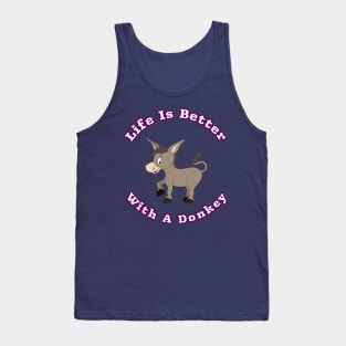 Life Is Better With A Donkey Cute Cartoon Gift Tank Top